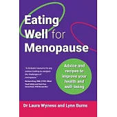 Eating Well for Menopause: Advice and recipes to improve your health and well-being