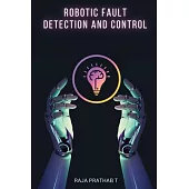 Robotic Fault Detection and Control