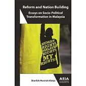 Reform and Nation Building: Essays on Socio-Political Transformation in Malaysia