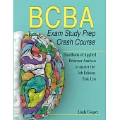 BCBA Exam Study Prep Crash Course: Handbook Of Applied Behavior Analysis to Master the 5th Edition Task List