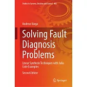 Solving Fault Diagnosis Problems: Linear Synthesis Techniques with Julia Code Examples