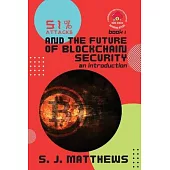 51% Attacks and the Future of Blockchain Security: An Introduction