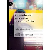 Sustainable and Responsible Business in Africa: Studies in Ethical Leadership