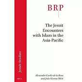 The Jesuit Encounters with Islam in the Asia-Pacific