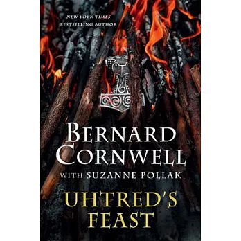 Uhtred’s Feast: Inside the World of the Last Kingdom