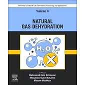 Advances in Natural Gas: Formation, Processing, and Applications. Volume 4: Natural Gas Dehydration