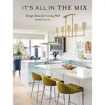 It’s All in the Mix: Design Ideas for Living Well