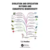 Evolution and Speciation in Fungi and Eukaryotic Biodiversity
