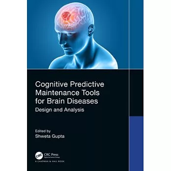 Cognitive Predictive Maintenance Tools in Brain Diseases: Design and Analysis