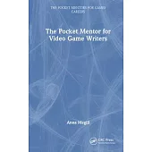 The Pocket Mentor for Video Game Writers