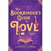The Bookbinder’s Guide to Love