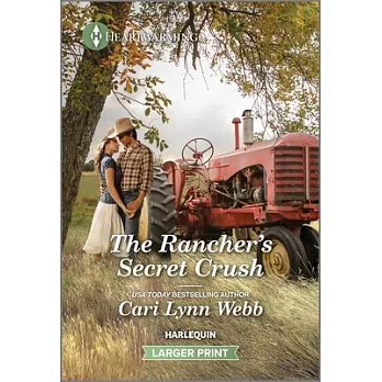 The Rancher’s Secret Crush: A Clean and Uplifting Romance