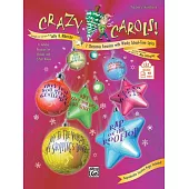 Crazy Carols!: Seven Christmas Favorites with Wacky School-Time Lyrics, Book & CD