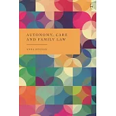Autonomy, Care, and Family Law