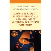 Advancing Culturally Responsive and Socially Just Approaches to Multilingual Family-School Partnerships