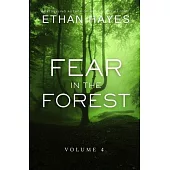 Fear in the Forest: Volume 4