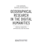 Geographical Research in the Digital Humanities: Spatial Concepts, Approaches and Methods