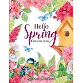 Hello Spring: Delight in Nature’s Renewal with this Soothing Coloring Book for Mindfulness