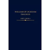William of Ockham Dialogus Part 1 Book 6