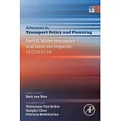 Part 2: Wider Transport and Land Use Impacts of Covid-19: Volume 12