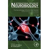The Neurobiology of Alcohol Abuse: The Mechanisms Behind Developing Dependence, Sub-Groups, and Novel Approaches to Treatment Volume 174