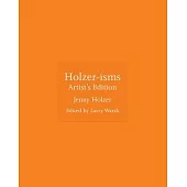 Holzer-Isms: Artist’s Edition