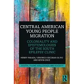 Central American Young People Migration: Coloniality and Epistemologies of the South
