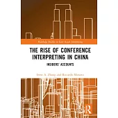 The Rise of Conference Interpreting in China: Insiders’ Accounts
