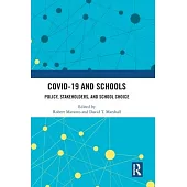 Covid-19 and Schools: Policy, Stakeholders, and School Choice
