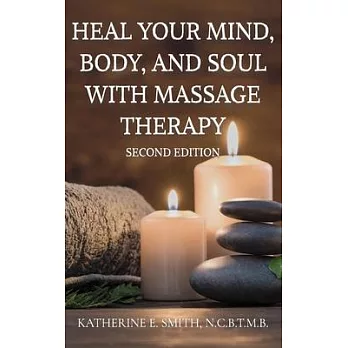 Heal Your Mind, Body, and Soul with Massage Therapy