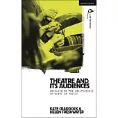 Theatre and Its Audiences: Reimagining the Relationship in Times of Crisis
