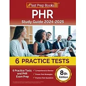 PHR Study Guide 2023-2024: 6 Practice Tests and PHR Exam Prep [8th Edition]