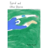 Spiral and Other Stories