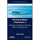 Drinking Water Treatment, Membranes Applied to Drinking Water and Desalination