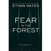 Fear in the Forest: Volume 6