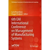 6th Eai International Conference on Management of Manufacturing Systems