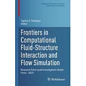 Frontiers in Computational Fluid-Structure Interaction and Flow Simulation: Research from Lead Investigators Under Forty - 2023