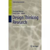 Design Thinking Research: Innovation - Insight - Then and Now