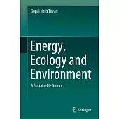 Energy, Ecology and Environment: A Sustainable Nature