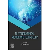 Electrochemical Membrane Technology