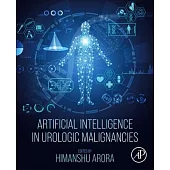 Artificial Intelligence in Urologic Malignancies