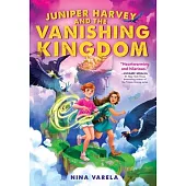 Juniper Harvey and the Vanishing Kingdom