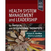 Health System Management and Leadership: For Physical and Occupational Therapists