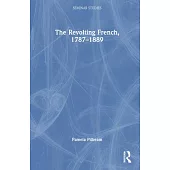 The Revolting French, 1787-1889