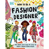 How to Be a Fashion Designer