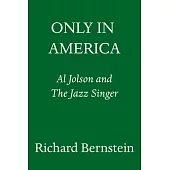 Only in America: Al Jolson and the Jazz Singer