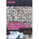 Urban Surfaces, Graffiti, and the Right to the City