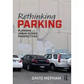 Rethinking Parking: Planning and Urban Design Perspectives