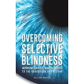 Overcoming Selective Blindness
