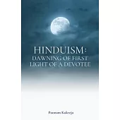 Hinduism: Dawning of First Light of a Devotee